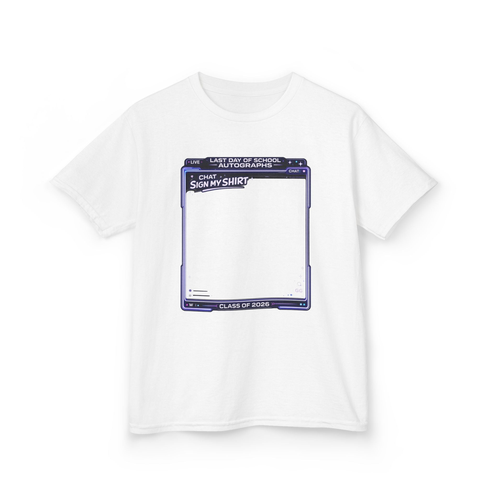 'chat sign my shirt' last day of school streamer mode autograph t-shirt