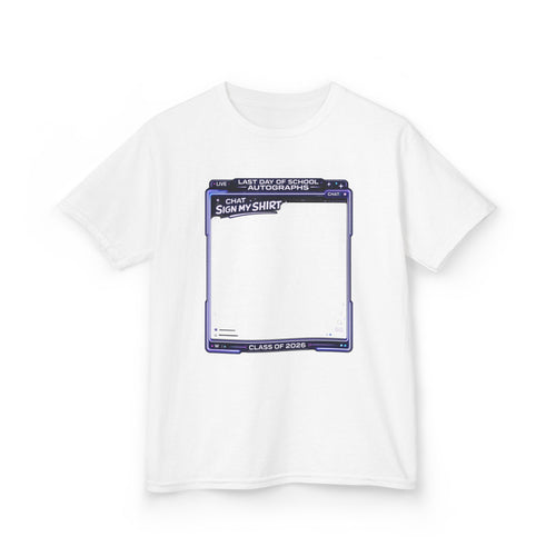 'chat sign my shirt' last day of school streamer mode autograph t-shirt