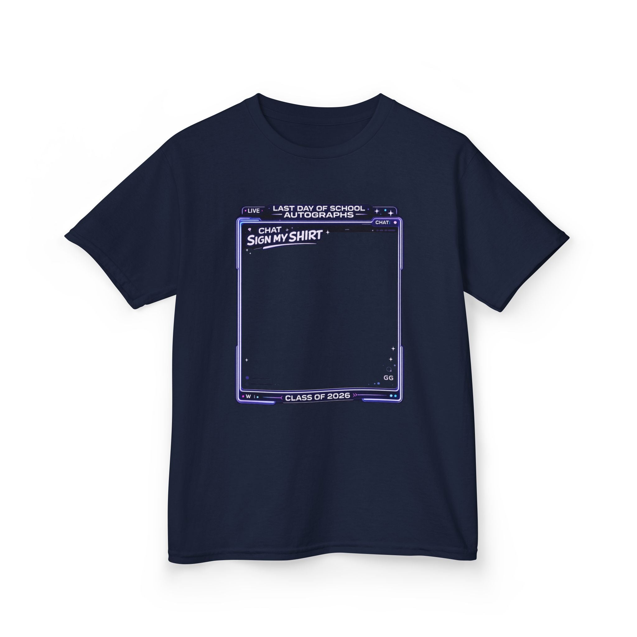 'chat sign my shirt' last day of school streamer mode autograph t-shirt