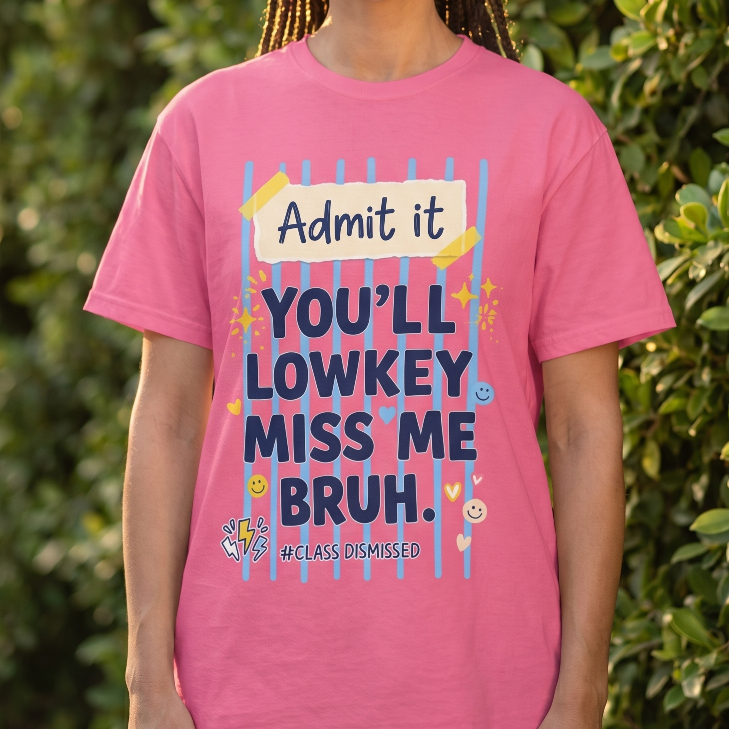 Funny Class Dismissed 'You’ll Lowkey Miss Me Bruh' T-Shirt —  last day of school